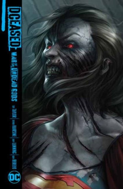 DCeased: War of the Undead Gods - Tom Taylor - Kirjat - DC Comics - 9781779525505 - tiistai 3. syyskuuta 2024