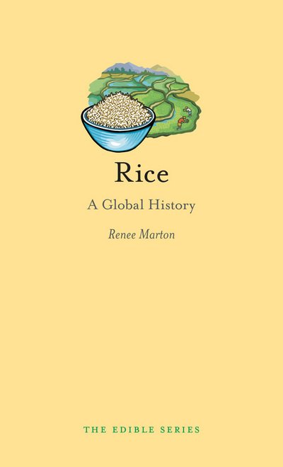 Cover for Renee Marton · Rice: A Global History - Edible (Hardcover Book) (2014)