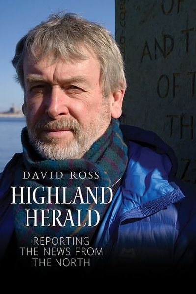 Cover for David Ross · Highland Herald: Reporting the News from the North (Paperback Book) (2018)