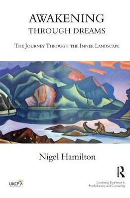 Cover for Nigel Hamilton · Awakening Through Dreams: The Journey Through the Inner Landscape - The United Kingdom Council for Psychotherapy Series (Paperback Book) (2014)