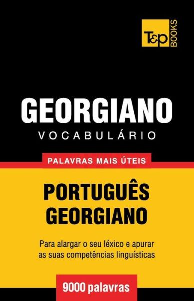 Cover for Andrey Taranov · Vocabulário Português-georgiano - 9000 Palavras Mais Úteis (Paperback Book) [Portuguese edition] (2014)