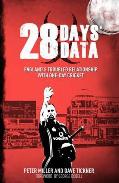 Cover for Peter Miller · 28 Days' Data: England's Troubled Relationship with One Day Cricket (Paperback Book) (2016)