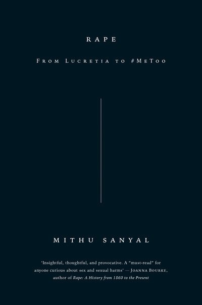 Rape: From Lucretia to #MeToo - Mithu Sanyal - Libros - Verso Books - 9781786637505 - 14 de mayo de 2019