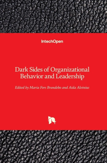 Cover for Maria Fors Brandebo · Dark Sides of Organizational Behavior and Leadership (Hardcover Book) (2019)