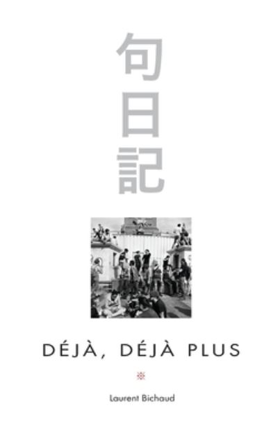 Cover for Laurent Bichaud · Deja, deja plus (Paperback Book) (2019)