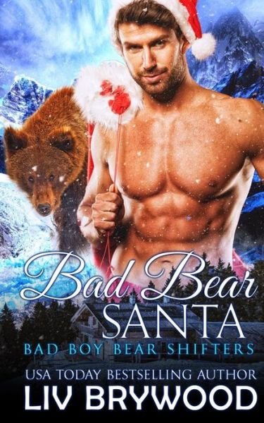 Cover for LIV Brywood · Bad Bear Santa (Taschenbuch) (2019)