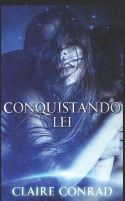 Cover for Claire Conrad · Conquistando Lei (Paperback Book) (2019)