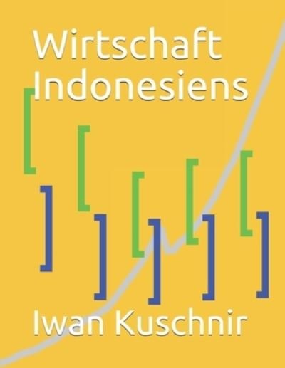 Cover for Iwan Kuschnir · Wirtschaft Indonesiens (Paperback Bog) (2019)
