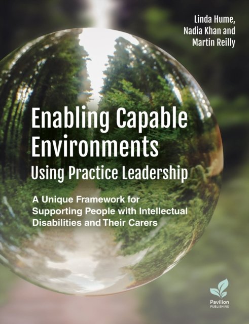 Cover for Linda Hume · Enabling Capable Environments Using Practice Leadership: A Unique Framework for Supporting People with Intellectual Disabilities and Their Carers (Paperback Book) (2024)