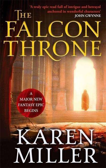 Cover for Karen Miller · The Falcon Throne: Book One of the Tarnished Crown - Tarnished Crown (Taschenbuch) (2015)