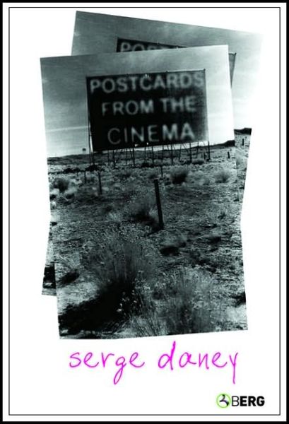 Cover for Serge Daney · Postcards from the Cinema (Hardcover Book) (2007)