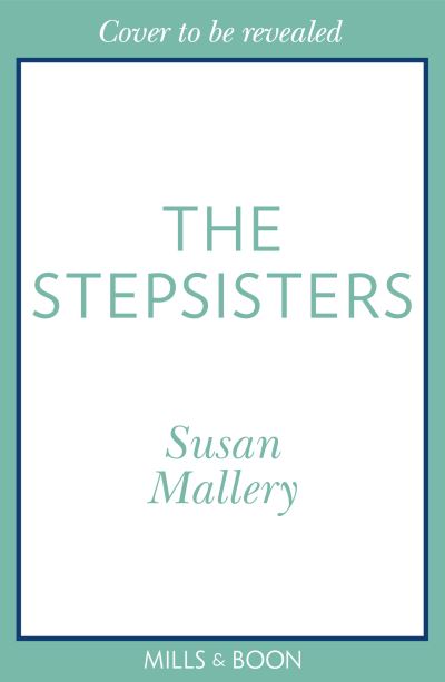 Cover for Susan Mallery · The Stepsisters (Paperback Book) (2021)