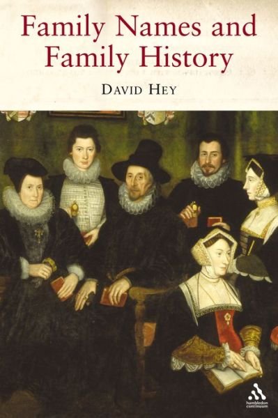 Cover for Hey, David (University of Sheffield, UK) · Family Names and Family History (Pocketbok) (2006)