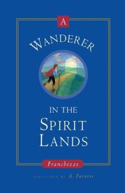 Franchezzo (Spirit) · A wanderer in the spirit lands (Book) (1993)