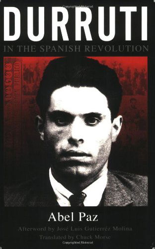 Durruti In The Spanish Revolution - Abel Paz - Bücher - AK Press - 9781904859505 - 1. Juli 2006