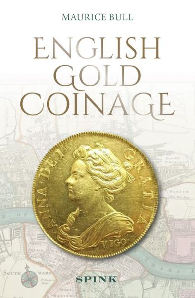 Cover for Maurice Bull · English Gold Coinage (Hardcover Book) (2021)