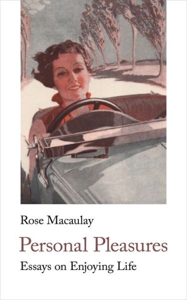 Cover for Rose Macaulay · Personal Pleasures: Essays on Enjoying LIfe - Handheld Classics (Taschenbuch) (2021)