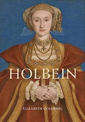 Cover for Elizabeth Goldring · Holbein: Renaissance Master (Hardcover Book) (2025)