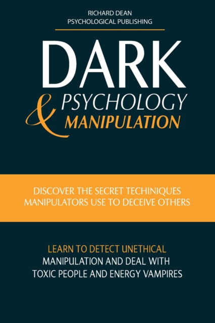 Cover for Richard Dean · Dark Psychology &amp; Manipulation (Paperback Book) (2021)