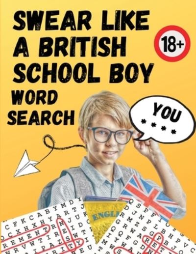 Swear Like A British Schoolboy Word Search - Noah Alexander - Books - Scott M Ecommerce - 9781915372505 - January 30, 2022