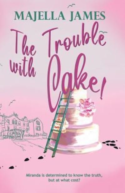 Cover for Majella James · The Trouble with Cake (Pocketbok) (2019)