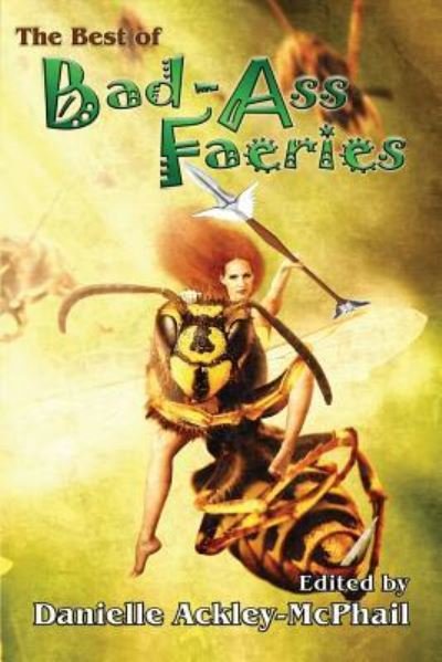 Cover for Jody Lynn Nye · The Best of Bad-Ass Faeries (Paperback Book) (2017)