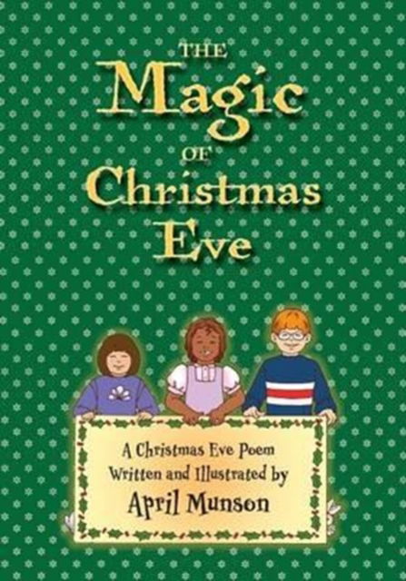 Cover for April Munson · The Magic of Christmas Eve (Paperback Book) (2016)