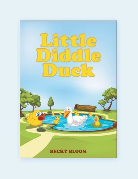 Cover for Becky Bloom · Little Diddle Duck (Paperback Book) (2020)