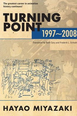Cover for Hayao Miyazaki · Turning Point: 1997-2008 - Turning Point: 1997-2008 (Pocketbok) (2021)