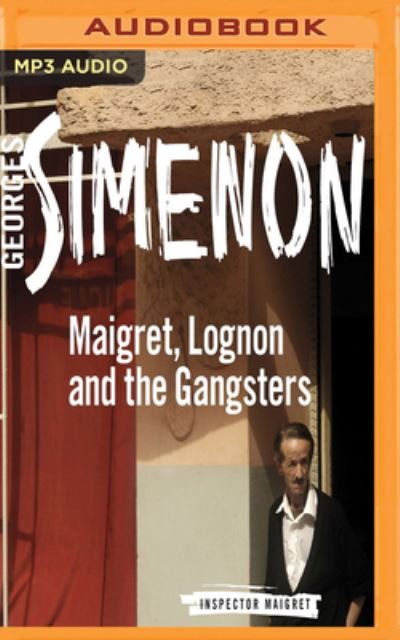 Cover for Gareth Armstrong · Maigret, Lognon and the Gangsters (CD) (2018)