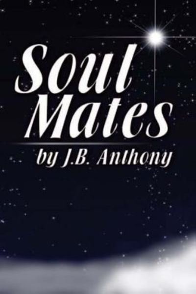 Cover for J B Anthony · Soul Mates (Taschenbuch) (2017)