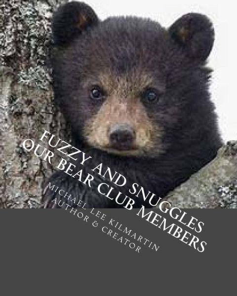 Cover for Michael Lee Kilmartin · Fuzzy And Snuggles Our Bear Club Members : Boys Lets Go Camping (Paperback Book) (2018)