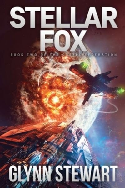 Cover for Glynn Stewart · Stellar Fox: Castle Federation Book 2 - Castle Federation (Paperback Book) (2016)