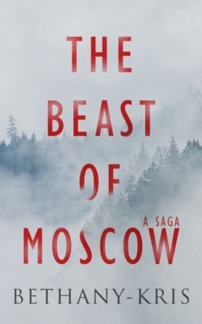 Cover for Bethany-Kris · The Beast of Moscow (Pocketbok) (2021)