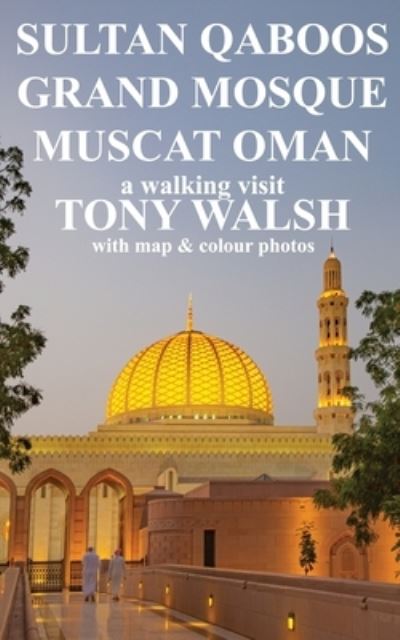 Cover for Tony Walsh · Sultan Qaboos Grand Mosque (Paperback Book) (2017)