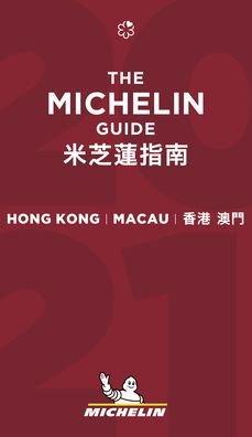Cover for Michelin · Hong Kong Macau - The MICHELIN Guide 2021: The Guide Michelin - Michelin Hotel &amp; Restaurant Guides (Taschenbuch) (2021)