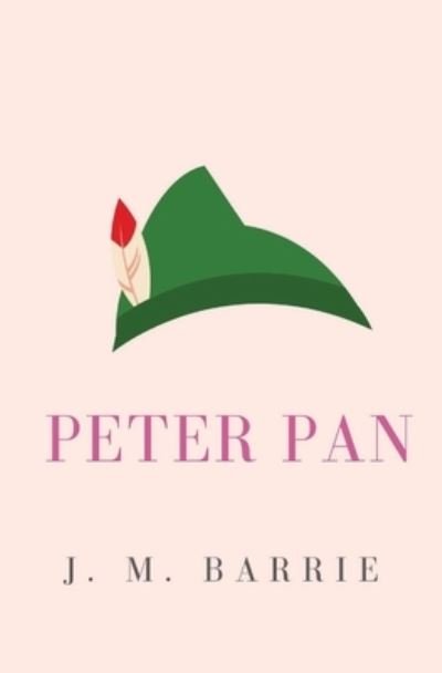 Cover for James Matthew Barrie · Peter Pan: or, the Boy Who Wouldn't Grow Up (Peter and Wendy) (Taschenbuch) [Abridged edition] (2020)