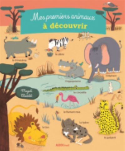 Cover for Magali Clavelet · Mes premiers animaux a decouvrir (Hardcover Book) (2014)