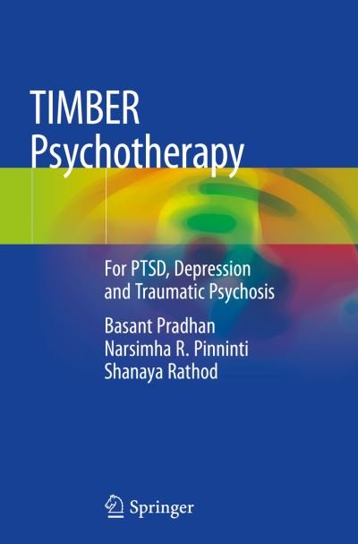 Cover for Basant Pradhan · TIMBER Psychotherapy: For PTSD, Depression and Traumatic Psychosis (Paperback Bog) [1st ed. 2019 edition] (2020)