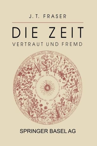 Cover for Fraser · Die Zeit: Vertraut Und Fremd (Paperback Book) [Softcover Reprint of the Original 1st 1988 edition] (2014)