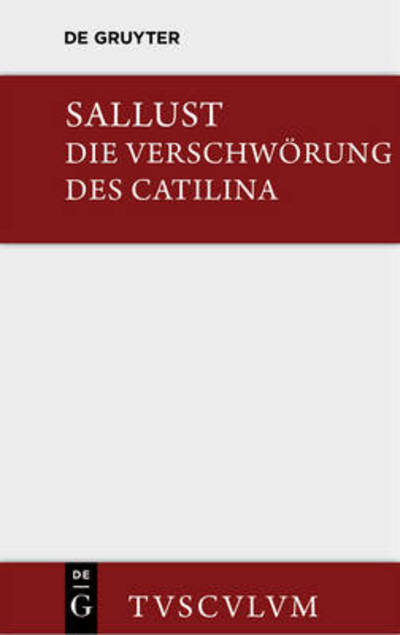 Cover for Sallust · Die Verschwoerung des Catilina - Sammlung Tusculum (Hardcover Book) [Annotated edition] (2014)