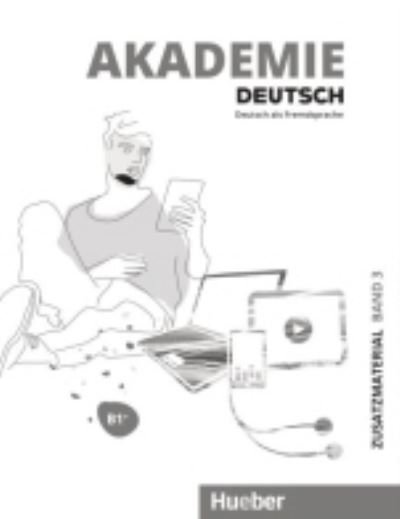 Sabrina Schmohl · Akademie Deutsch: Zusatzmaterialien Band 3 B1+ (Pocketbok) (2019)