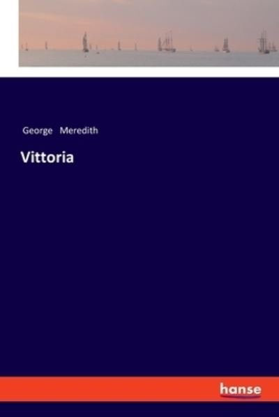 Cover for George Meredith · Vittoria (Paperback Book) (2021)