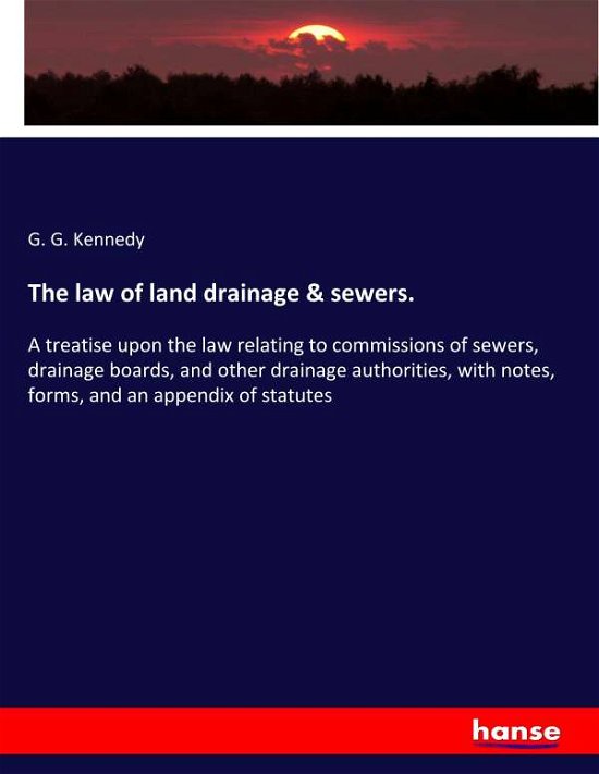 Cover for Kennedy · The law of land drainage &amp; sewe (Bok) (2019)