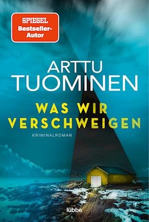 Cover for Arttu Tuominen · Was wir verschweigen (Bog) (2022)
