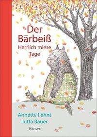 Cover for Pehnt · Der Bärbeiß - Herrlich miese Tage (Book)