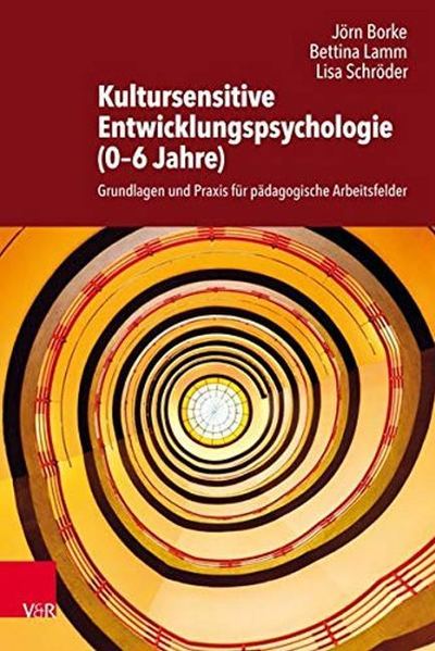 Cover for Dr. Jorn Borke · Kultursensitive Entwicklungspsychologie (0-6 Jahre): Grundlagen und Praxis fur padagogische Arbeitsfelder (Paperback Book) (2019)