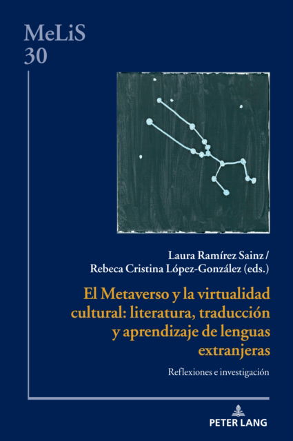 El Metaverso Y La Virtualidad Cultural: Literatura, Traduccion Y Aprendizaje de Lenguas Extranjeras : Reflexiones E Investigacion : 30 -  - Bøger - Peter Lang AG - 9783631913505 - 30. august 2024