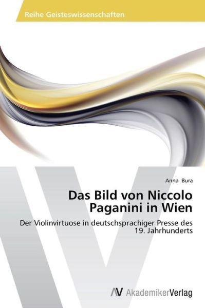 Cover for Bura Anna · Das Bild Von Niccolo Paganini in Wien (Taschenbuch) (2012)