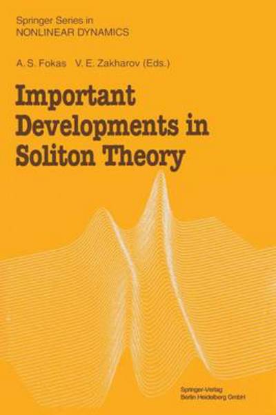 Cover for A S Fokas · Important Developments in Soliton Theory - Springer Series in Nonlinear Dynamics (Paperback Book) [Softcover reprint of the original 1st ed. 1993 edition] (2012)